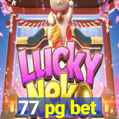77 pg bet